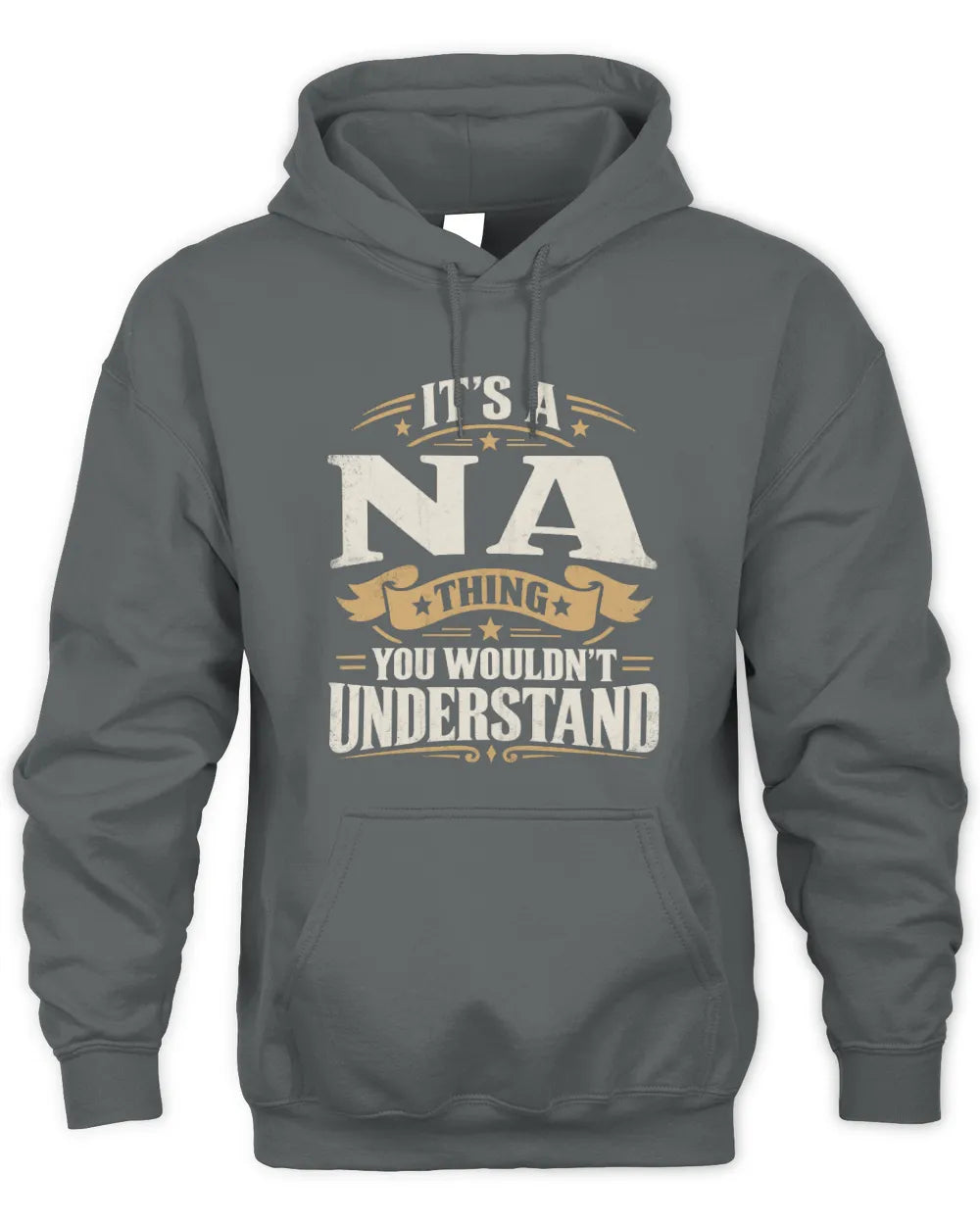 NA P08 TH51 - Personalized “It’s a/an [NAME] Thing – You Wouldn’t Understand” Shirt - Unisex Hoodie - Charcoal