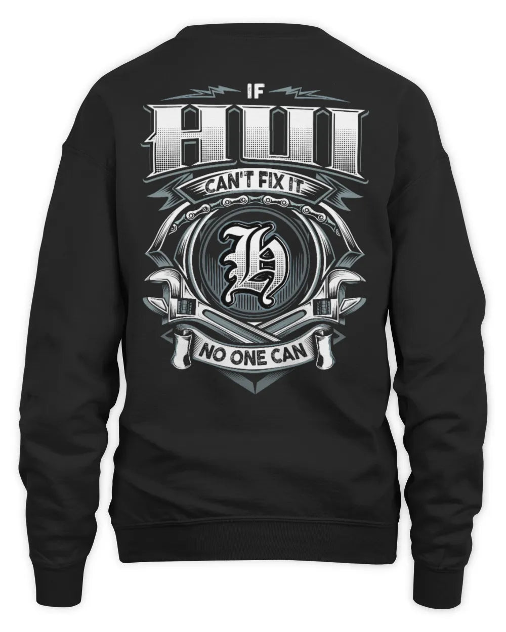 HUI AP81-K4-626 - Personalized Ahmed Quote Apparel “If Ahmed Can't Fix It, No One Can” - Unisex Sweatshirt - Black