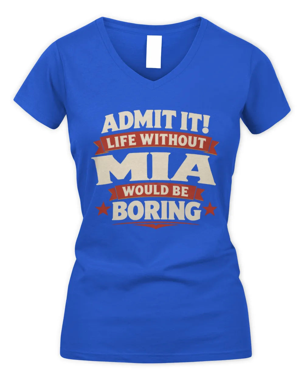 MIA P4 KT003 Personalized Funny Quote Apparel “Life Without NAME Would Be Boring” - Women's V-Neck T-Shirt - Royal
