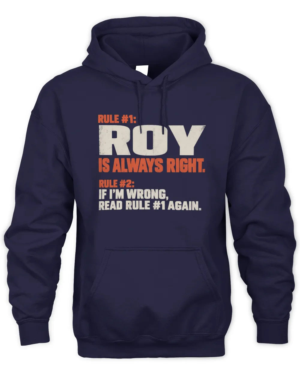 ROY NP1-H006 - Always Right Personalized Name T-Shirt – Funny Custom Name Shirt - Unisex Hoodie - Navy