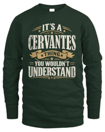 CERVANTES P08 TH51 - Personalized “It’s a/an [NAME] Thing – You Wouldn’t Understand” Shirt - Men's Long Sleeved T-Shirt - Forest Green