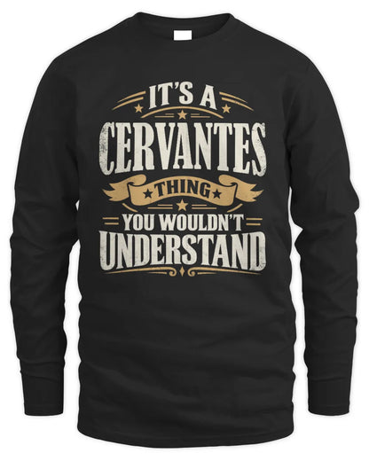 CERVANTES P08 TH51 - Personalized “It’s a/an [NAME] Thing – You Wouldn’t Understand” Shirt - Men's Long Sleeved T-Shirt - Black