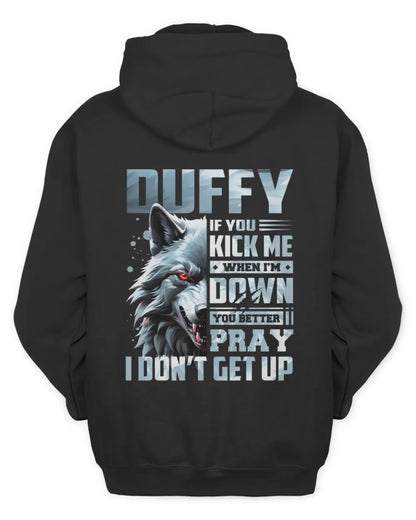 DUFFY AP62-K4-666 - Personalized Fierce Wolf Quote Apparel “If You Kick Me When I’m Down, You Better Pray I Don’t Get Up” - Unisex Hoodie - Black