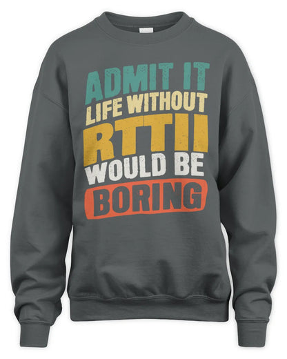 RTTII TP88-K4-229
Personalized Funny Quote Apparel “Life Without NAME Would Be Boring” - Unisex Sweatshirt - Charcoal