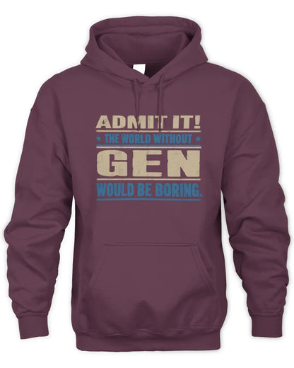 GEN TP68-K2-968 – Personalized Funny Quote Apparel “The World Without NAME Would Be Boring” - Unisex Hoodie - Maroon