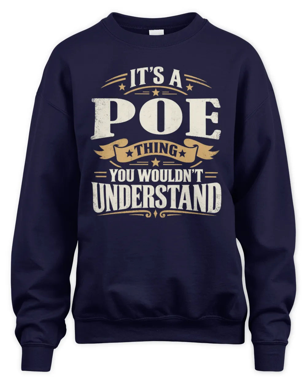 POE P08 TH51 - Personalized “It’s a/an [NAME] Thing – You Wouldn’t Understand” Shirt - Unisex Sweatshirt - Navy