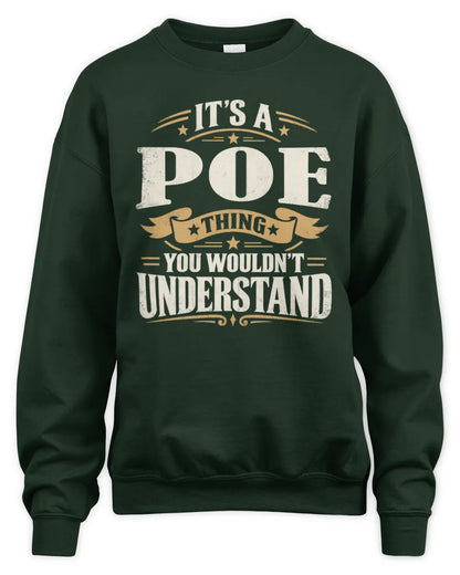 POE P08 TH51 - Personalized “It’s a/an [NAME] Thing – You Wouldn’t Understand” Shirt - Unisex Sweatshirt - Forest Green