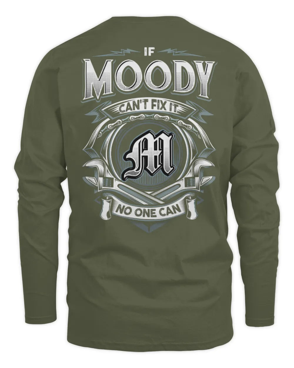 MOODY AP81-K4-626 - Personalized Ahmed Quote Apparel “If Ahmed Can't Fix It, No One Can” - Men's Long Sleeved T-Shirt - Military Green