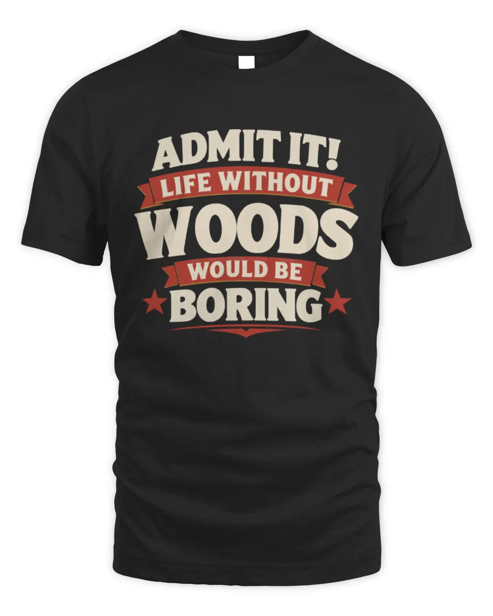 WOODS P4 KT003 Personalized Funny Quote Apparel “Life Without NAME Would Be Boring” - Unisex Standard T-Shirt - Black