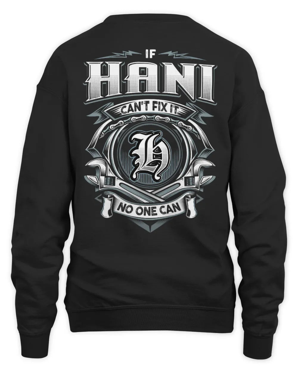 HANI AP81-K4-626 - Personalized Ahmed Quote Apparel “If Ahmed Can't Fix It, No One Can” - Unisex Sweatshirt - Black