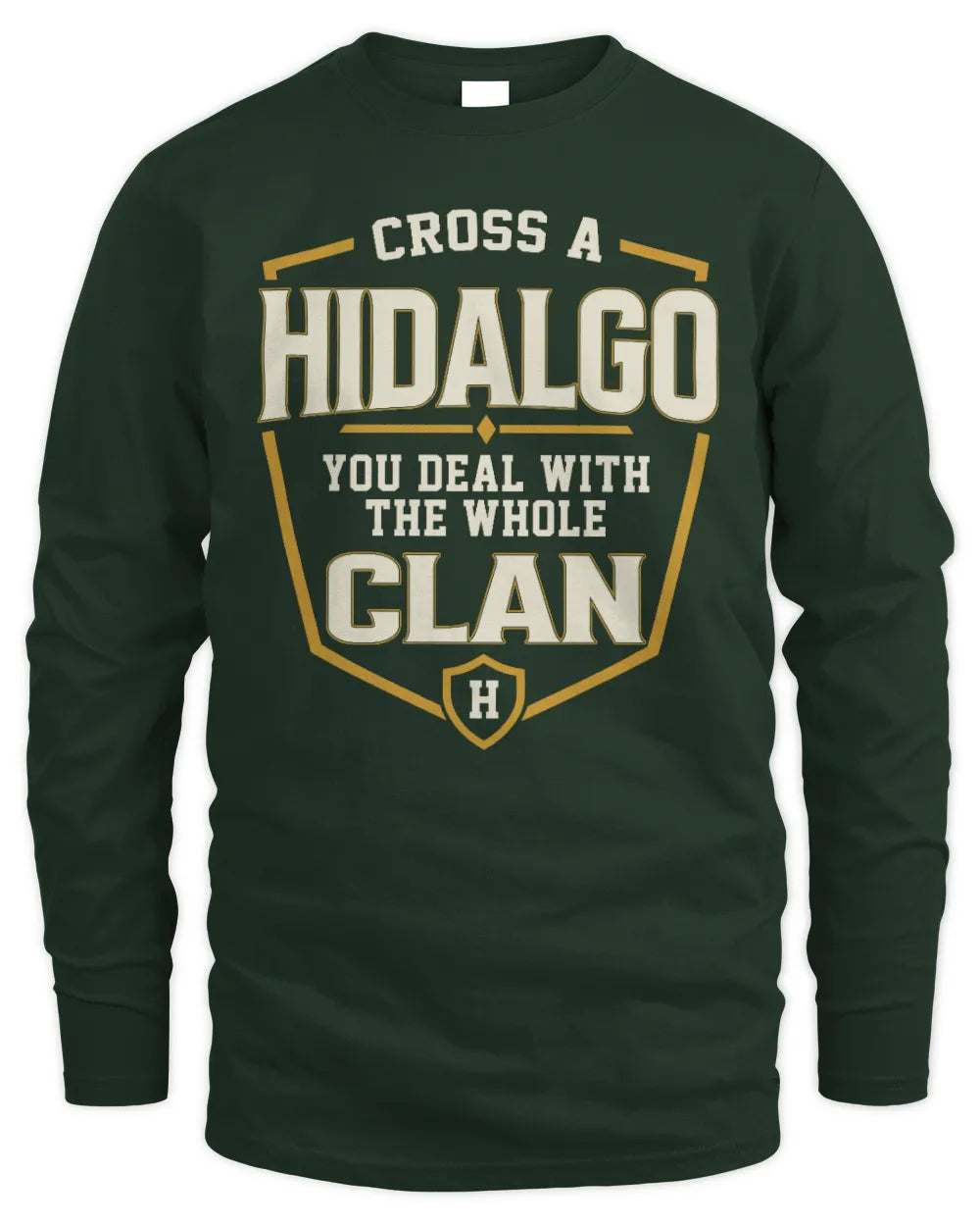 HIDALGO NT1-K008 Cross A/An NAME, You Deal With the Whole Clan | Personalized Vintage T-Shirt - Men's Long Sleeved T-Shirt - Forest Green