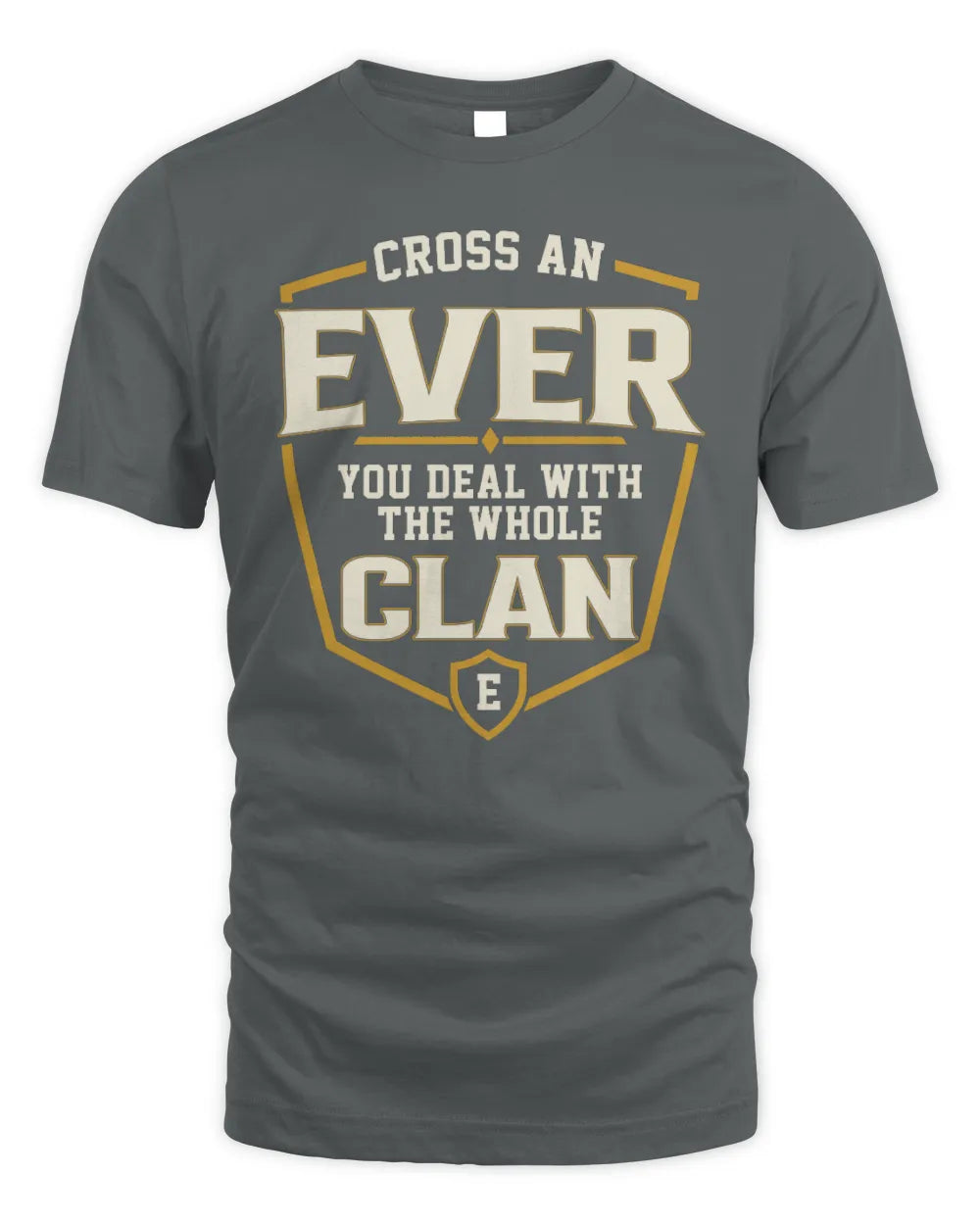 EVER NT1-K008 Cross A/An NAME, You Deal With the Whole Clan | Personalized Vintage T-Shirt - Unisex Standard T-Shirt - Charcoal