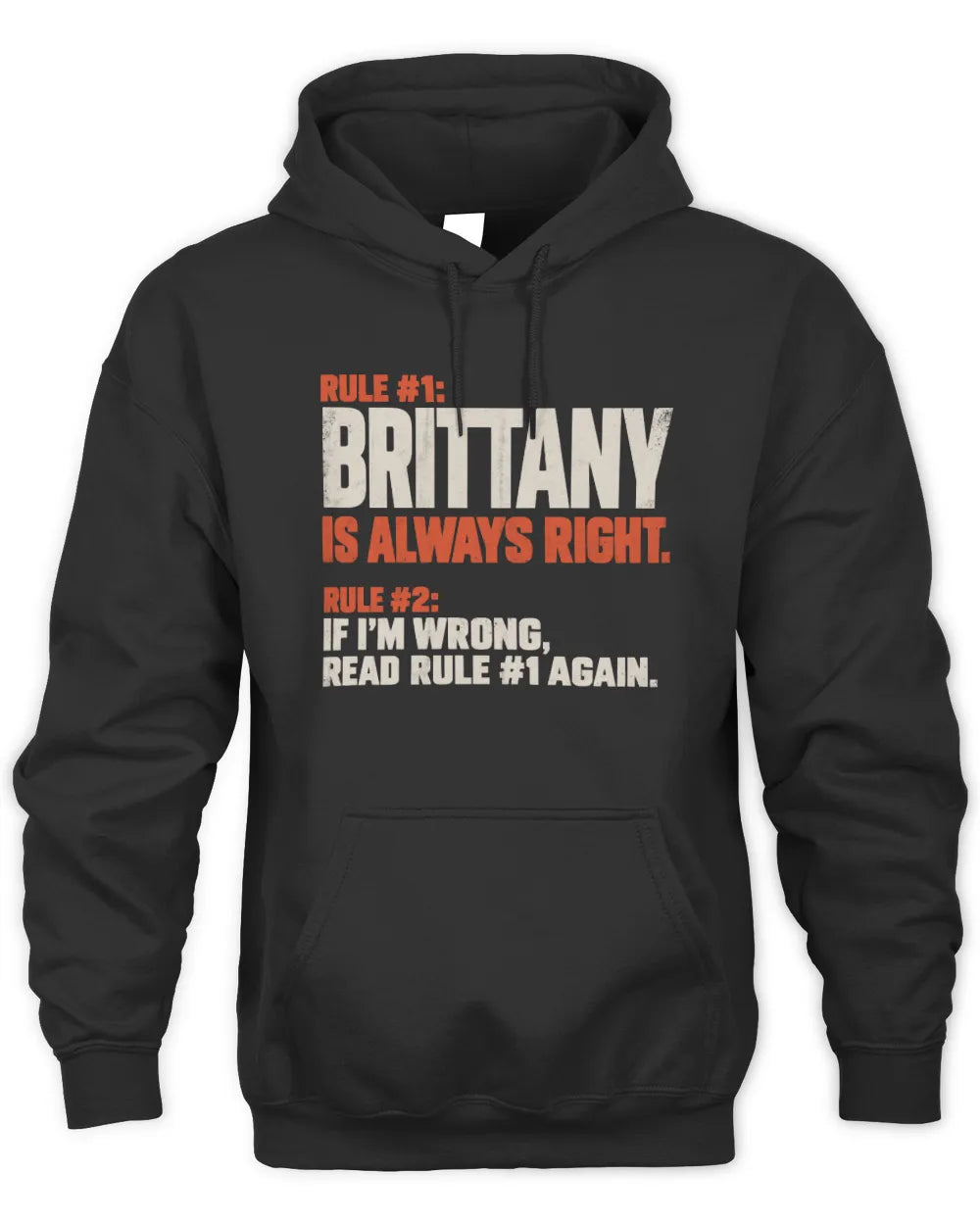 BRITTANY NP1-H006 - Always Right Personalized Name T-Shirt – Funny Custom Name Shirt - Unisex Hoodie - Black