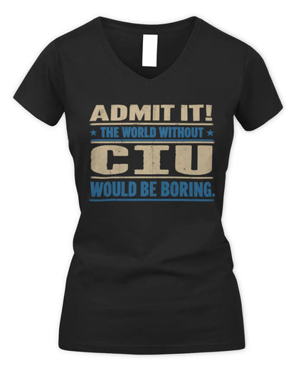 CIU TP68-K2-968 – Personalized Funny Quote Apparel “The World Without NAME Would Be Boring” - Women's V-Neck T-Shirt - Black