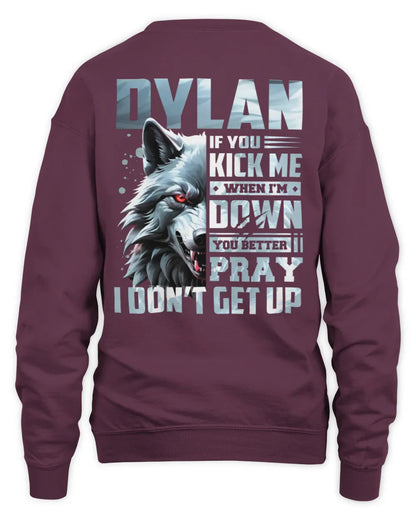 DYLAN AP62-K4-666 - Personalized Fierce Wolf Quote Apparel “If You Kick Me When I’m Down, You Better Pray I Don’t Get Up” - Unisex Sweatshirt - Maroon