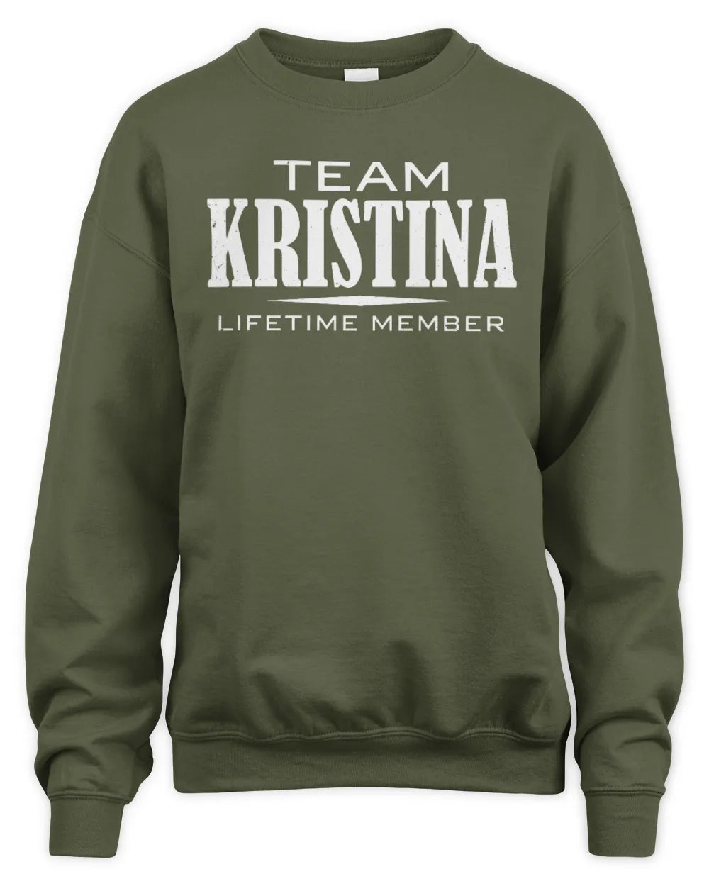 KRISTINA BL62-K4-128 - Personalized “Team NAME Lifetime Member” - Unisex Sweatshirt - Military Green
