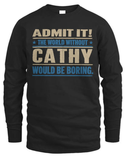 CATHY TP68-K2-968 – Personalized Funny Quote Apparel “The World Without NAME Would Be Boring” - Men's Long Sleeved T-Shirt - Black