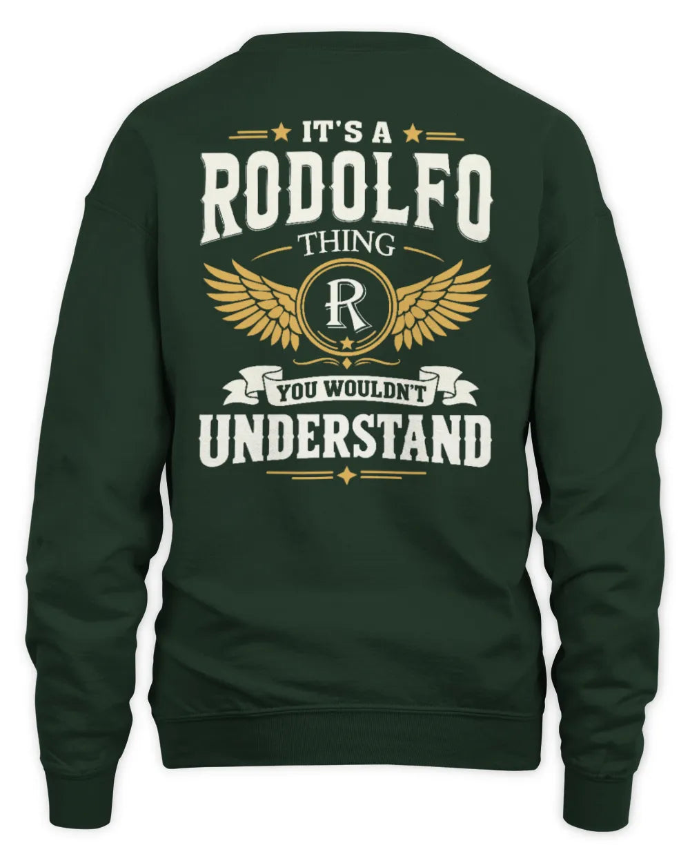 RODOLFO KT06-M008 It’s a [NAME] Thing – You Wouldn’t Understand | Personalized Vintage T-Shirt - Unisex Sweatshirt - Forest Green