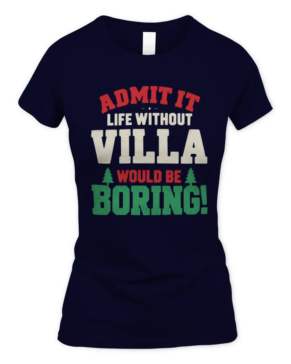 VILLA P5 TH08 Christmas T-Shirt – “Life Without NAME Would Be Boring” - Women's Standard T-Shirt - Navy