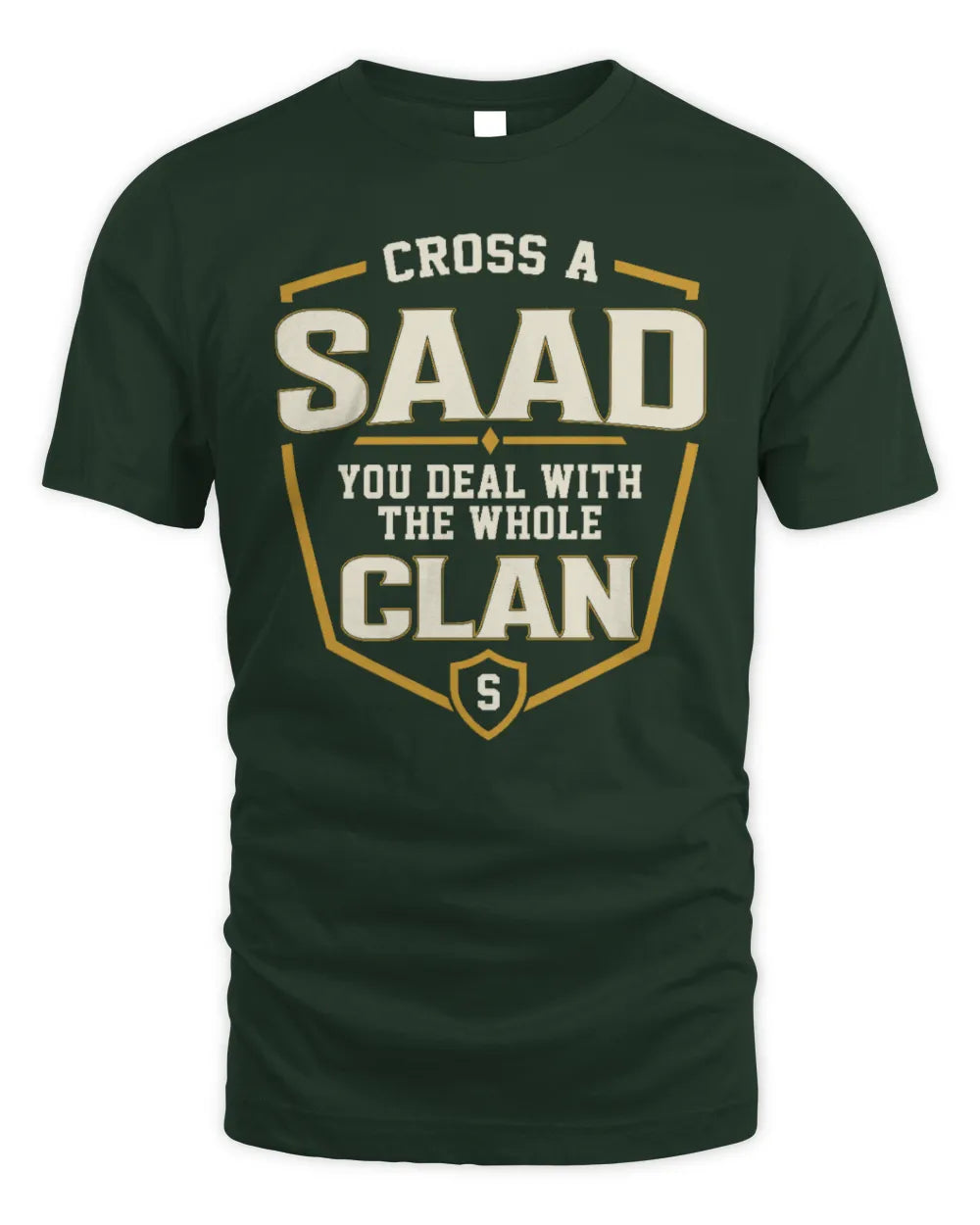 SAAD NT1-K008 Cross A/An NAME, You Deal With the Whole Clan | Personalized Vintage T-Shirt - Unisex Standard T-Shirt - Forest Green