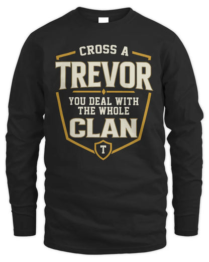 TREVOR NT1-K008 Cross A/An NAME, You Deal With the Whole Clan | Personalized Vintage T-Shirt - Men's Long Sleeved T-Shirt - Black