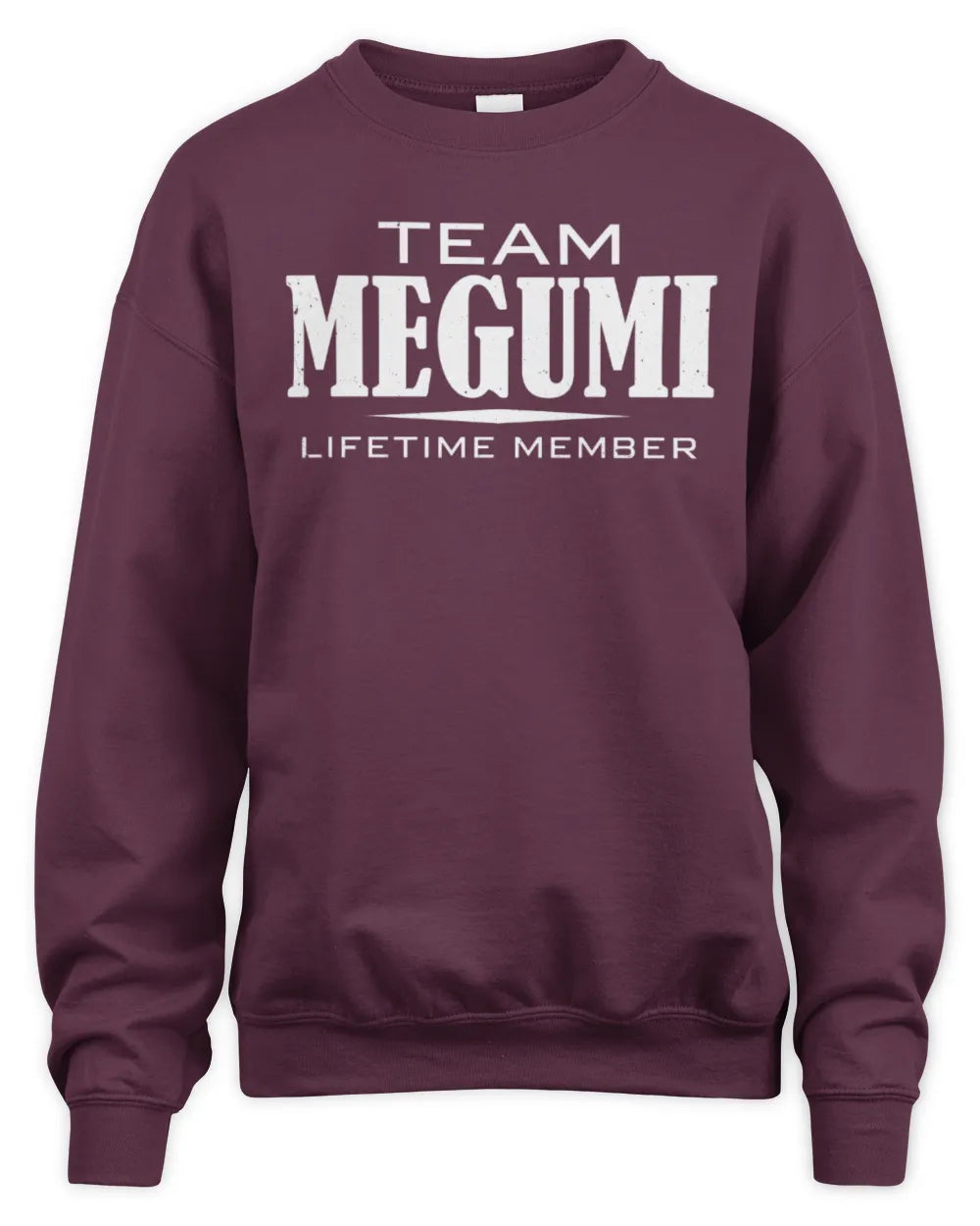 MEGUMI BL62-K4-128 - Personalized “Team NAME Lifetime Member” - Unisex Sweatshirt - Maroon
