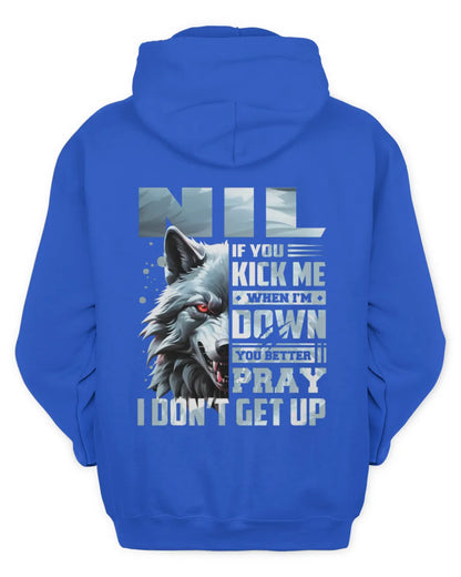 NIL AP62-K4-666 - Personalized Fierce Wolf Quote Apparel “If You Kick Me When I’m Down, You Better Pray I Don’t Get Up” - Unisex Hoodie - Royal