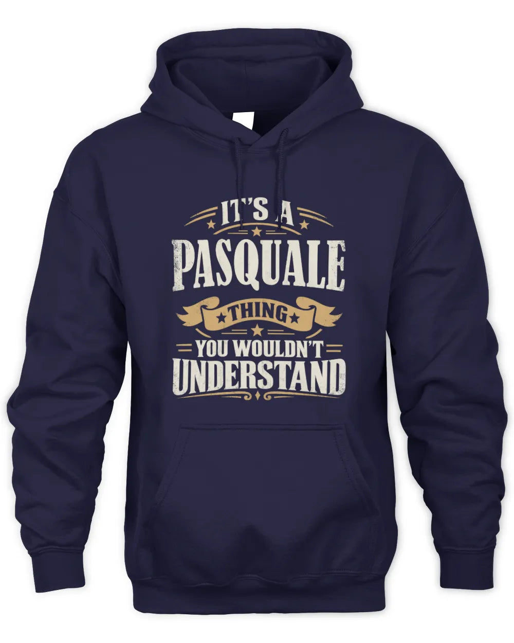 PASQUALE P08 TH51 - Personalized “It’s a/an [NAME] Thing – You Wouldn’t Understand” Shirt - Unisex Hoodie - Navy