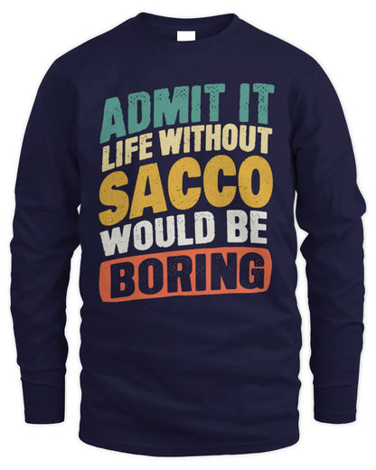 SACCO TP88-K4-229
Personalized Funny Quote Apparel “Life Without NAME Would Be Boring” - Men's Long Sleeved T-Shirt - Navy