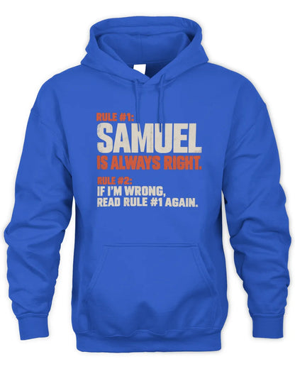SAMUEL NP1-H006 - Always Right Personalized Name T-Shirt – Funny Custom Name Shirt - Unisex Hoodie - Royal