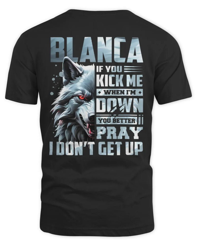 BLANCA AP62-K4-666 - Personalized Fierce Wolf Quote Apparel “If You Kick Me When I’m Down, You Better Pray I Don’t Get Up” - Unisex Standard T-Shirt - Black