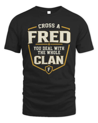 FRED NT1-K008 Cross A/An NAME, You Deal With the Whole Clan | Personalized Vintage T-Shirt - Unisex Standard T-Shirt - Black
