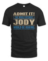 JODY TP68-K2-968 – Personalized Funny Quote Apparel “The World Without NAME Would Be Boring”