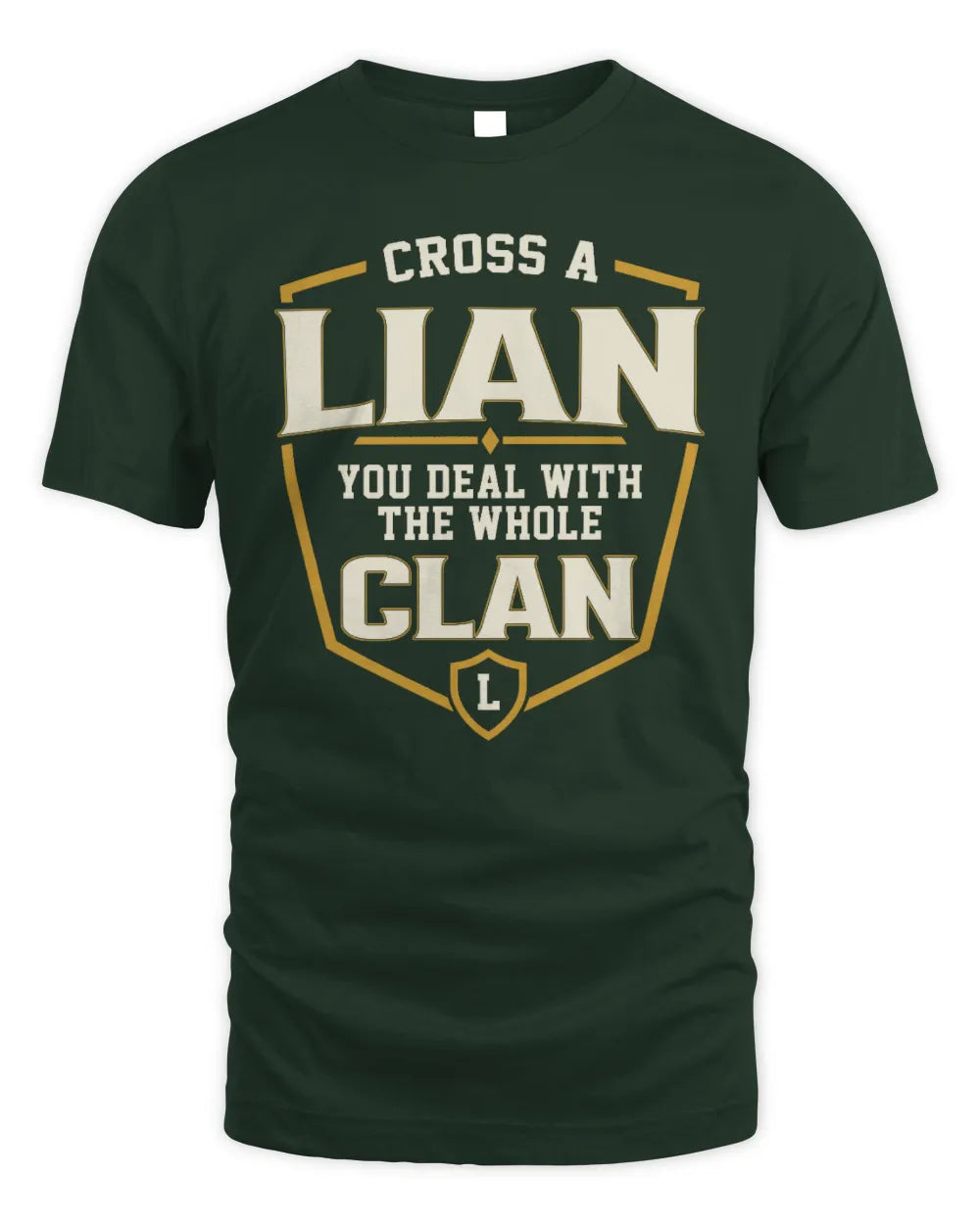 LIAN NT1-K008 Cross A/An NAME, You Deal With the Whole Clan | Personalized Vintage T-Shirt - Unisex Standard T-Shirt - Forest Green