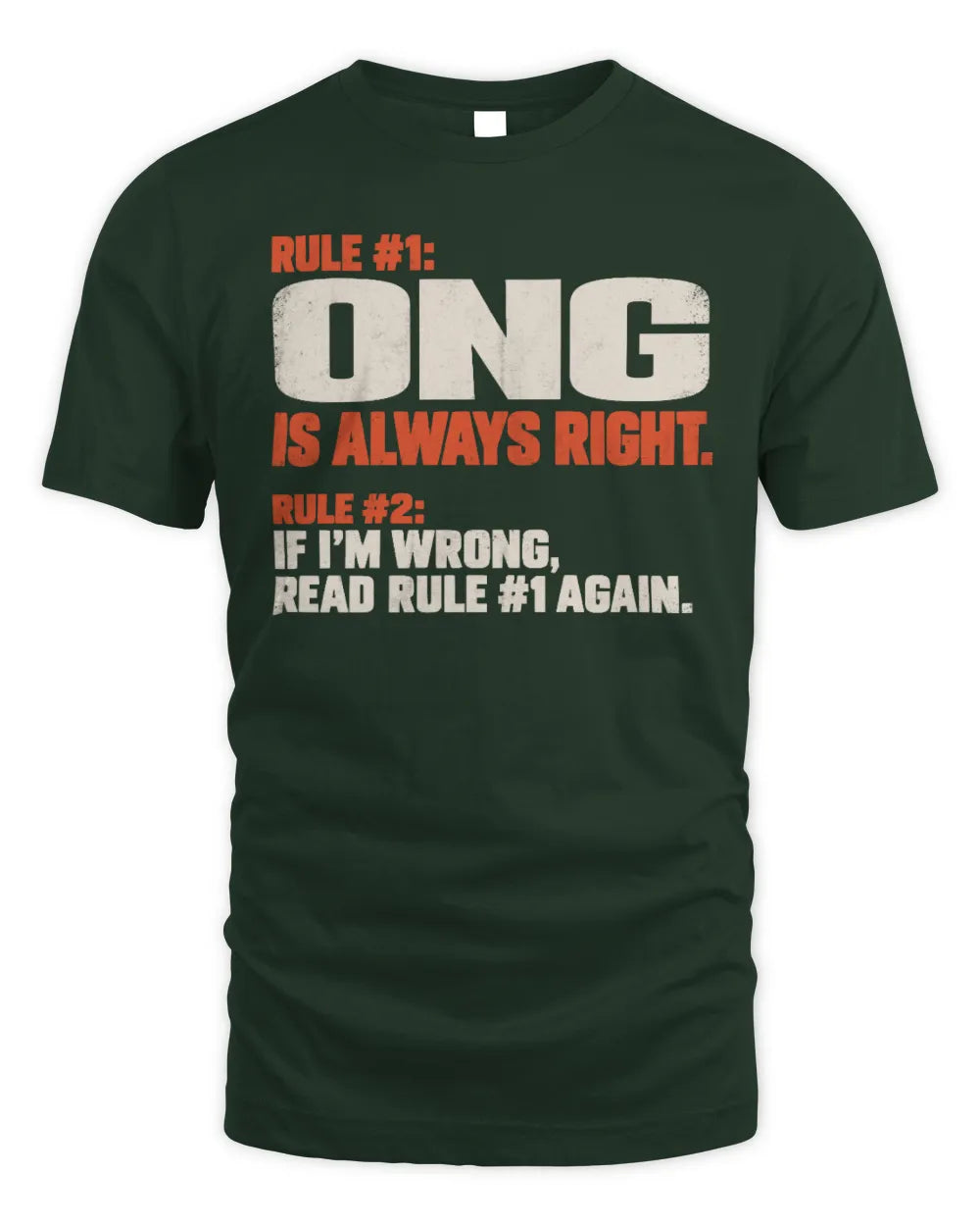 ONG NP1-H006 
Always Right Personalized Name T-Shirt – Funny Custom Name Shirt - Unisex Standard T-Shirt - Forest Green