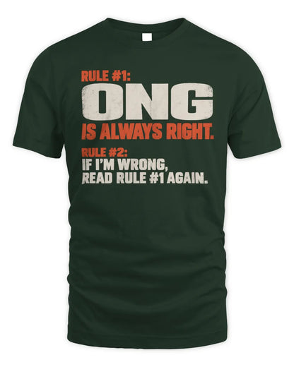 ONG NP1-H006 
Always Right Personalized Name T-Shirt – Funny Custom Name Shirt - Unisex Standard T-Shirt - Forest Green