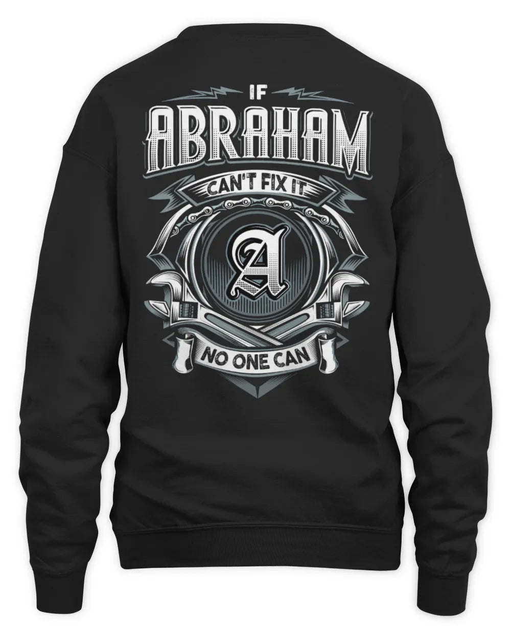 ABRAHAM AP81-K4-626 - Personalized Ahmed Quote Apparel “If Ahmed Can't Fix It, No One Can” - Unisex Sweatshirt - Black