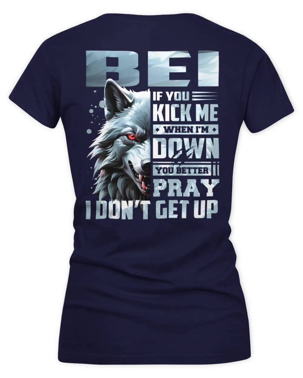 BEI AP62-K4-666 - Personalized Fierce Wolf Quote Apparel “If You Kick Me When I’m Down, You Better Pray I Don’t Get Up” - Women's V-Neck T-Shirt - Navy