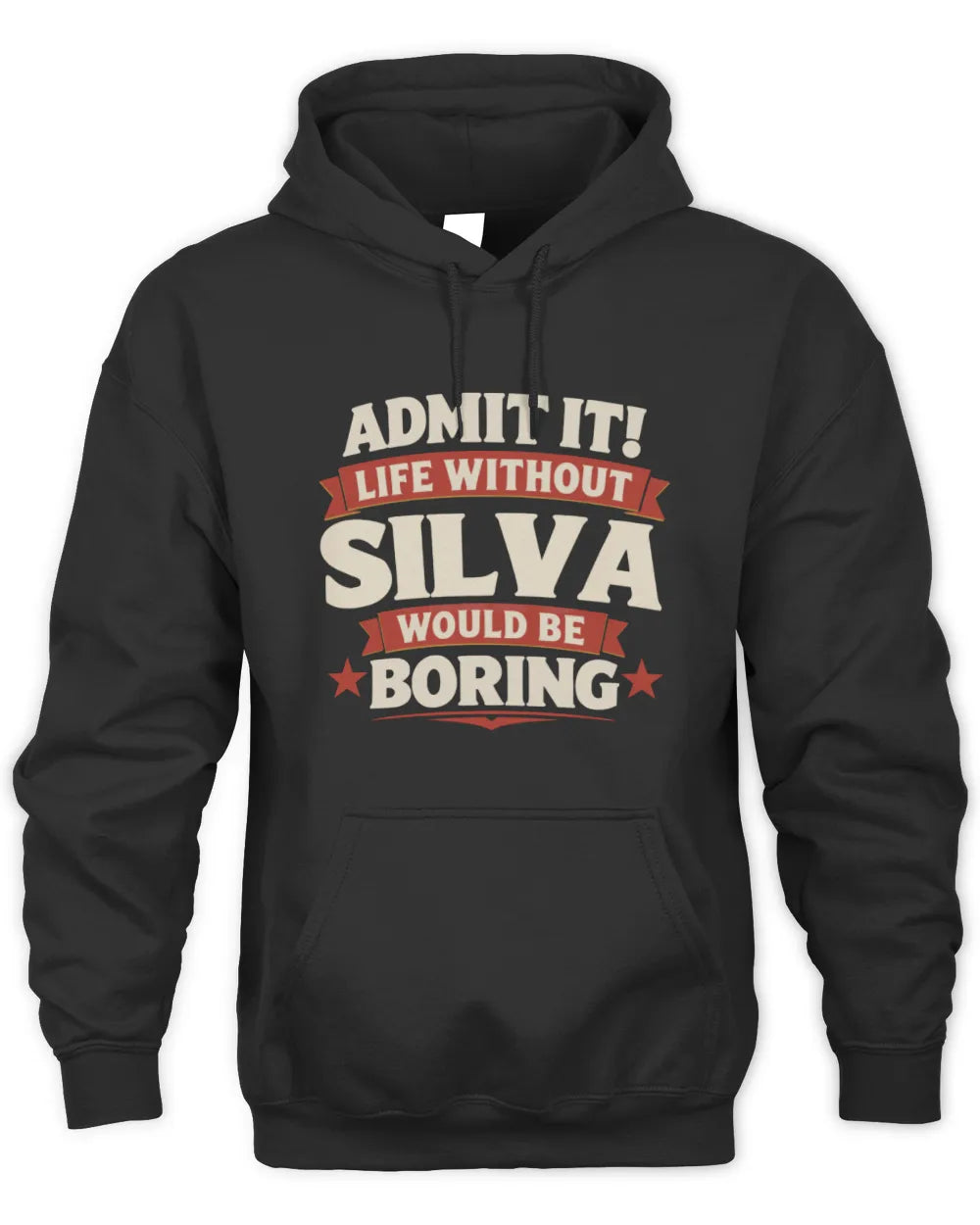 SILVA P4 KT003 Personalized Funny Quote Apparel “Life Without NAME Would Be Boring” - Unisex Hoodie - Black