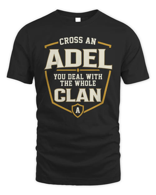 ADEL NT1-K008 Cross A/An NAME, You Deal With the Whole Clan | Personalized Vintage T-Shirt - Unisex Standard T-Shirt - Black