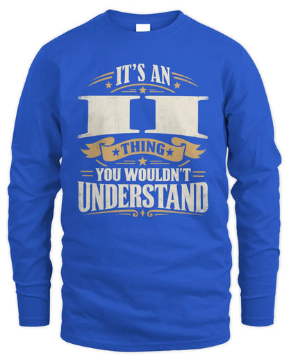 II P08 TH51 - Personalized “It’s a/an [NAME] Thing – You Wouldn’t Understand” Shirt - Men's Long Sleeved T-Shirt - Royal