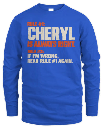 CHERYL NP1-H006 - Always Right Personalized Name T-Shirt – Funny Custom Name Shirt - Men's Long Sleeved T-Shirt - Royal