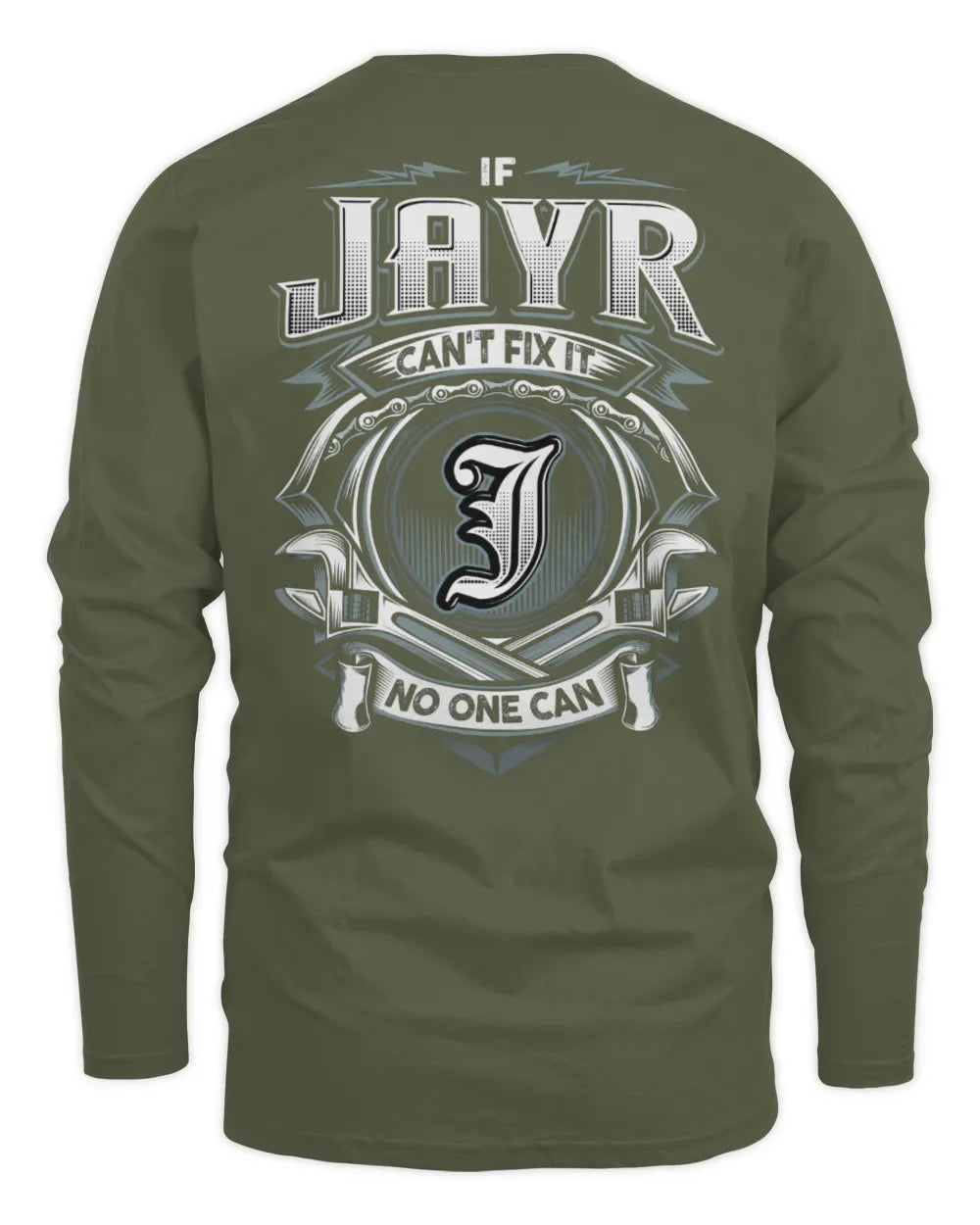 JAYR AP81-K4-626 - Personalized Ahmed Quote Apparel “If Ahmed Can't Fix It, No One Can” - Men's Long Sleeved T-Shirt - Military Green