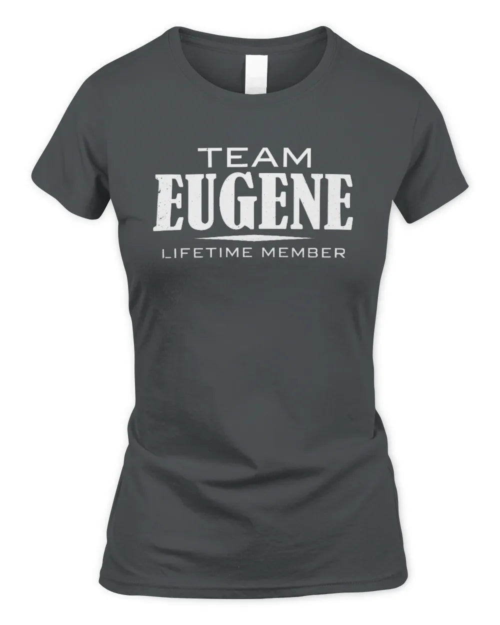 EUGENE BL62-K4-128 - Personalized “Team NAME Lifetime Member” - Women's Standard T-Shirt - Charcoal