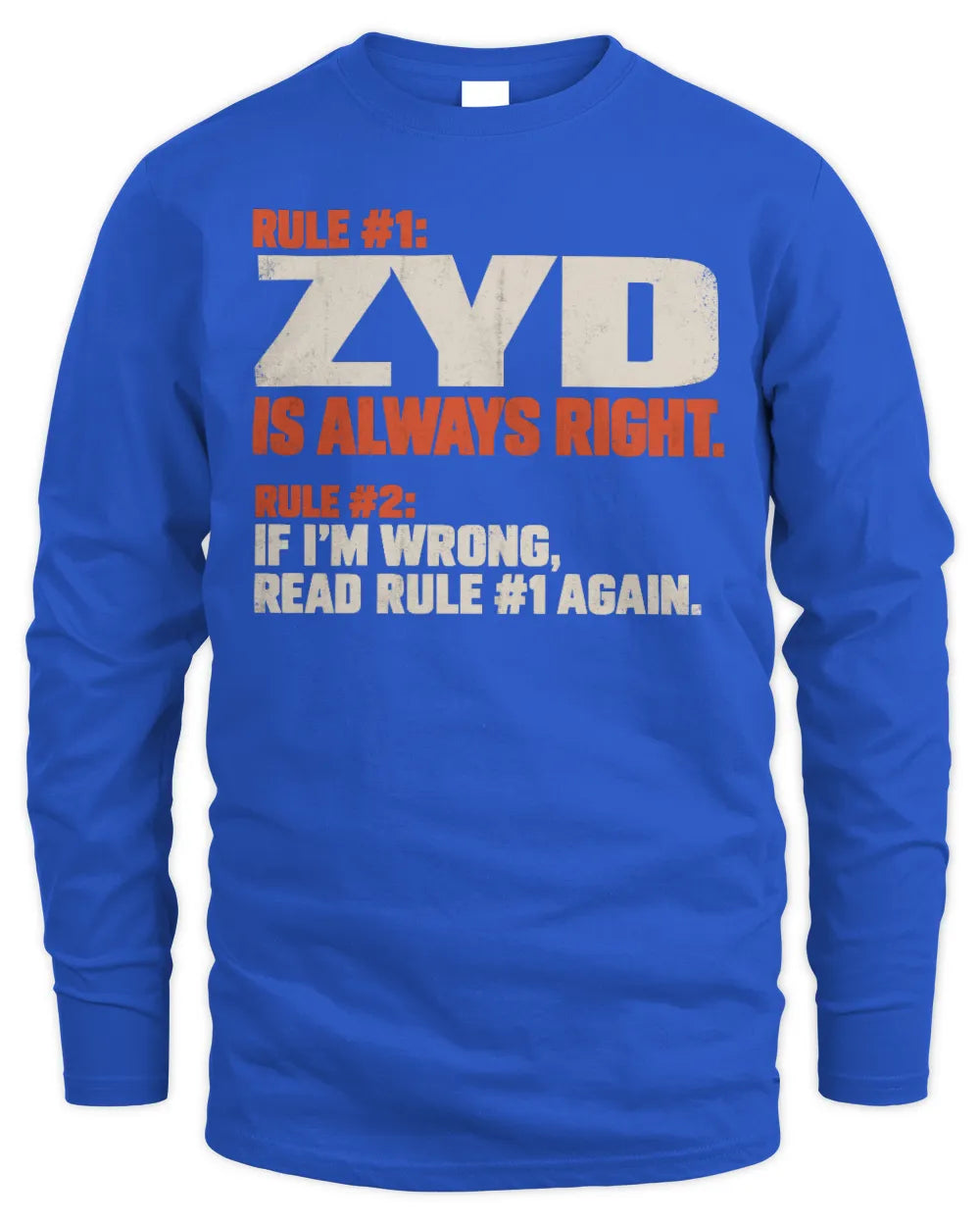 ZYD NP1-H006 
Always Right Personalized Name T-Shirt – Funny Custom Name Shirt - Men's Long Sleeved T-Shirt - Royal
