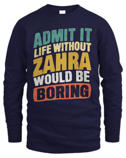 ZAHRA TP88-K4-229
Personalized Funny Quote Apparel “Life Without NAME Would Be Boring” - Men's Long Sleeved T-Shirt - Navy