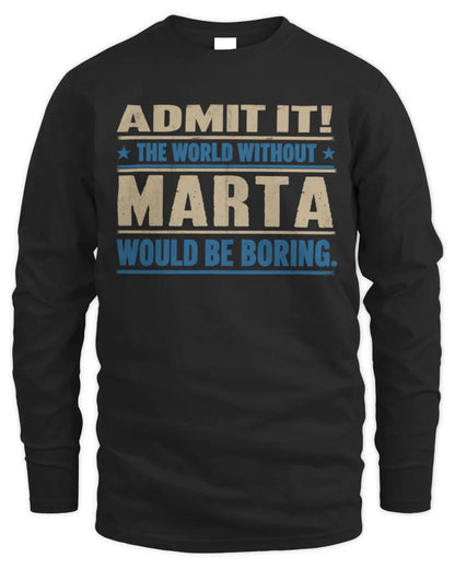 MARTA TP68-K2-968 – Personalized Funny Quote Apparel “The World Without NAME Would Be Boring” - Men's Long Sleeved T-Shirt - Black