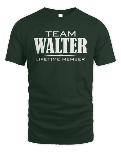 WALTER BL62-K4-128 - Personalized “Team NAME Lifetime Member” - Unisex Standard T-Shirt - Forest Green