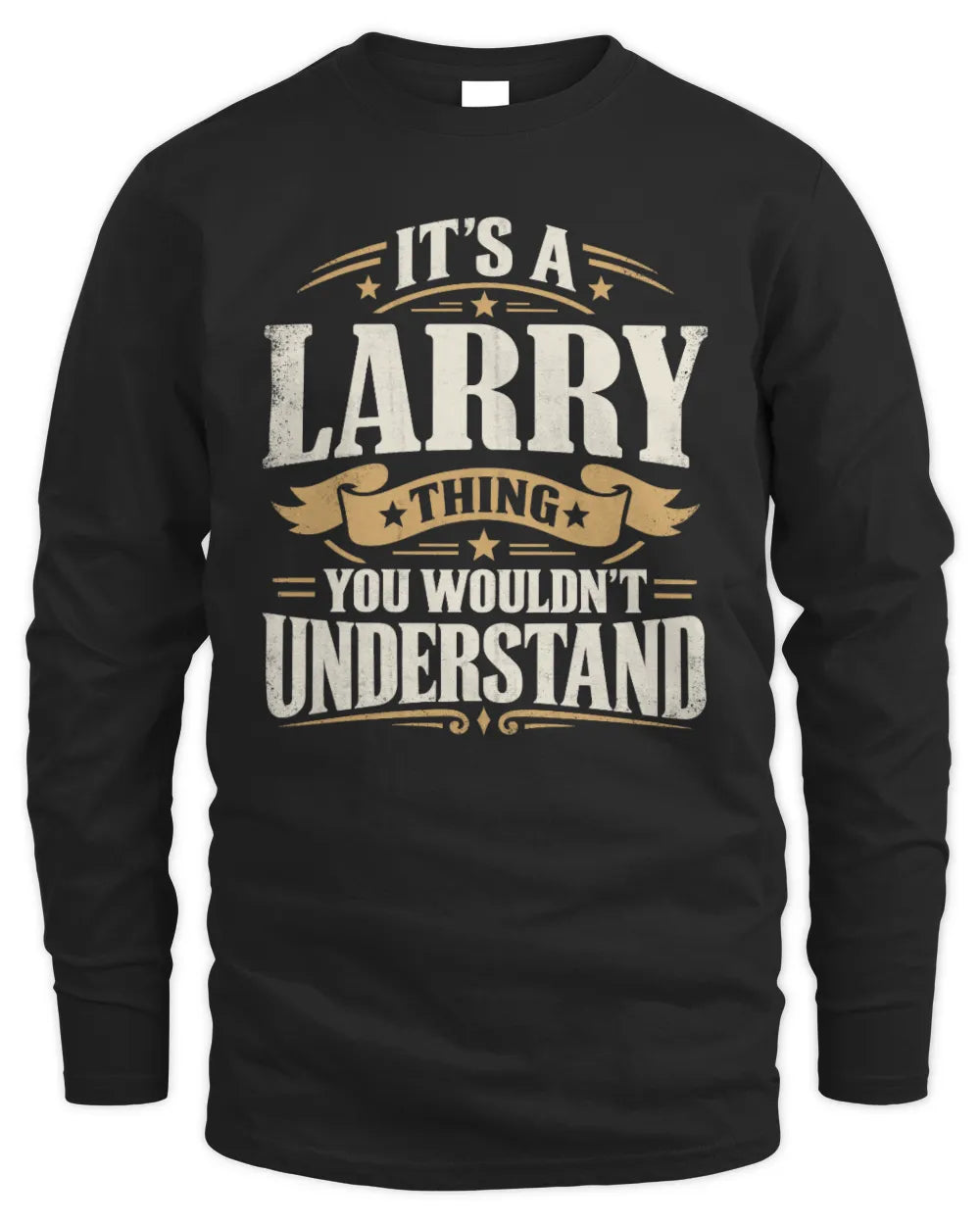 LARRY P08 TH51 - Personalized “It’s a/an [NAME] Thing – You Wouldn’t Understand” Shirt - Men's Long Sleeved T-Shirt - Black
