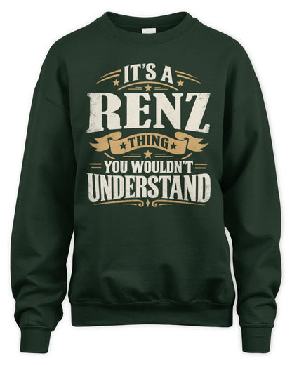 RENZ P08 TH51 - Personalized “It’s a/an [NAME] Thing – You Wouldn’t Understand” Shirt - Unisex Sweatshirt - Forest Green